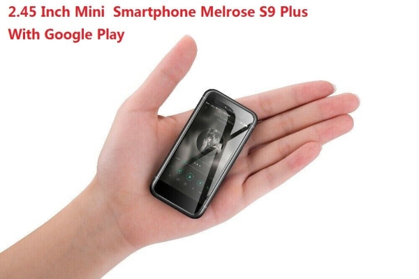 Kleinste 2.45″ 4G LTE Smartphone Melrose S9 Plus Android Google Play 2 GB+32 GB