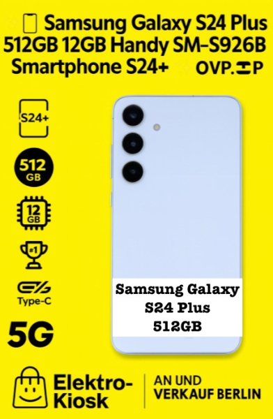 📱Samsung Galaxy S24 Plus  512GB 12GB Handy SM-S926B Smartphone S24+ ✨OVP✨