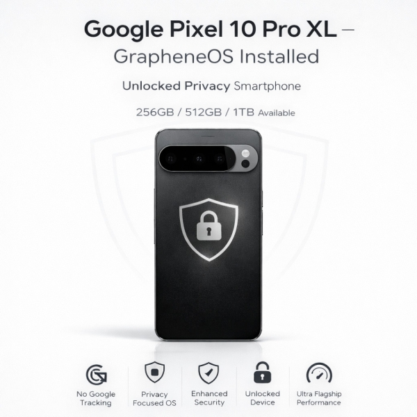 Google Pixel 10 Pro XL – 256GB / 512GB / 1TB – GrapheneOS – Privacy Smartphone